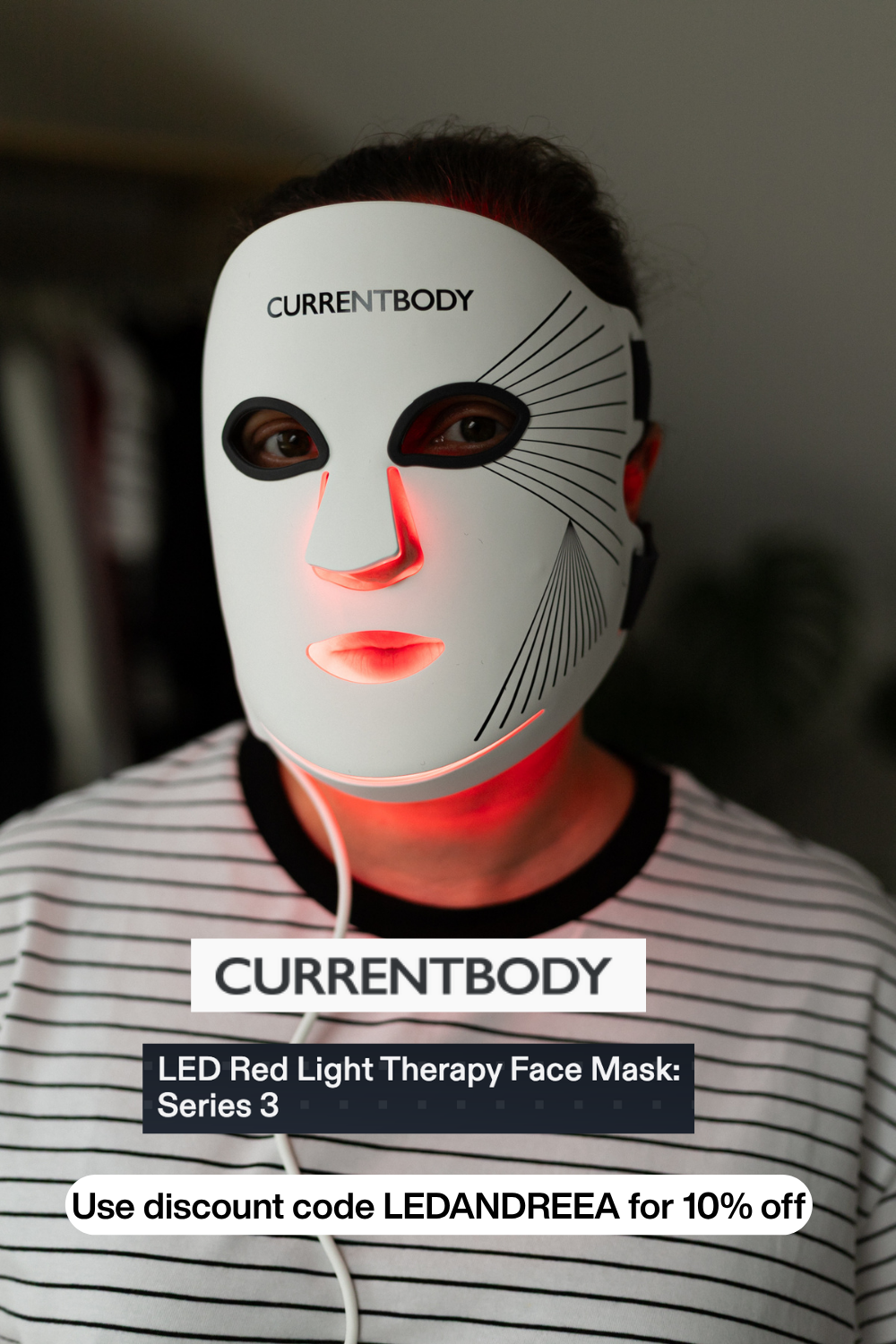 CurrentBody LED Mask Series 3 promo banner highlighting 10% off discount code LEDANDREEA. CurrentBody LED Mask Series 3 promo banner highlighting 10% off discount code LEDANDREEA.